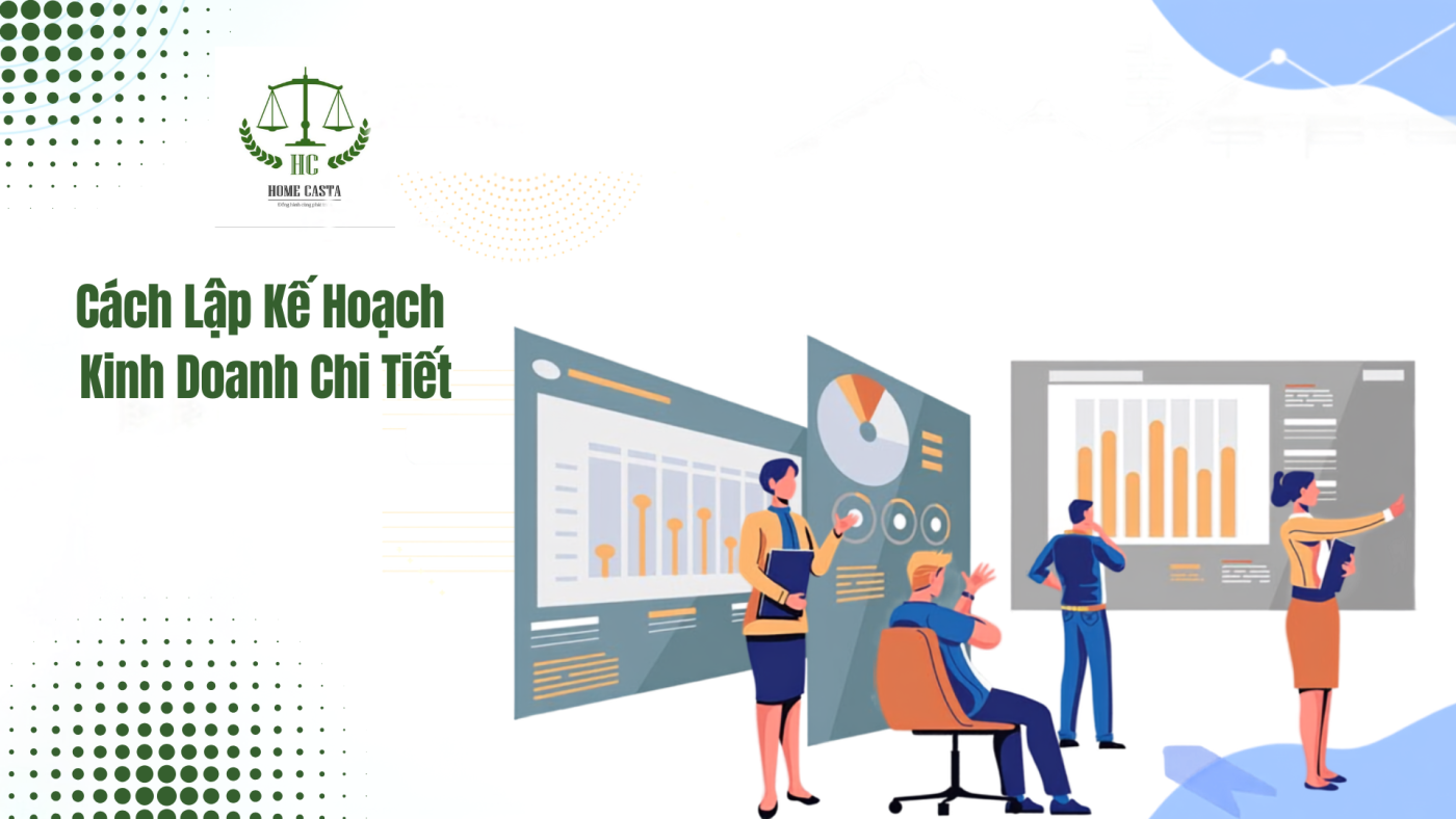Cách Lập Kế Hoạch Kinh Doanh Chi Tiết